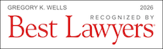 Gregory K. Wells - Best Lawyers